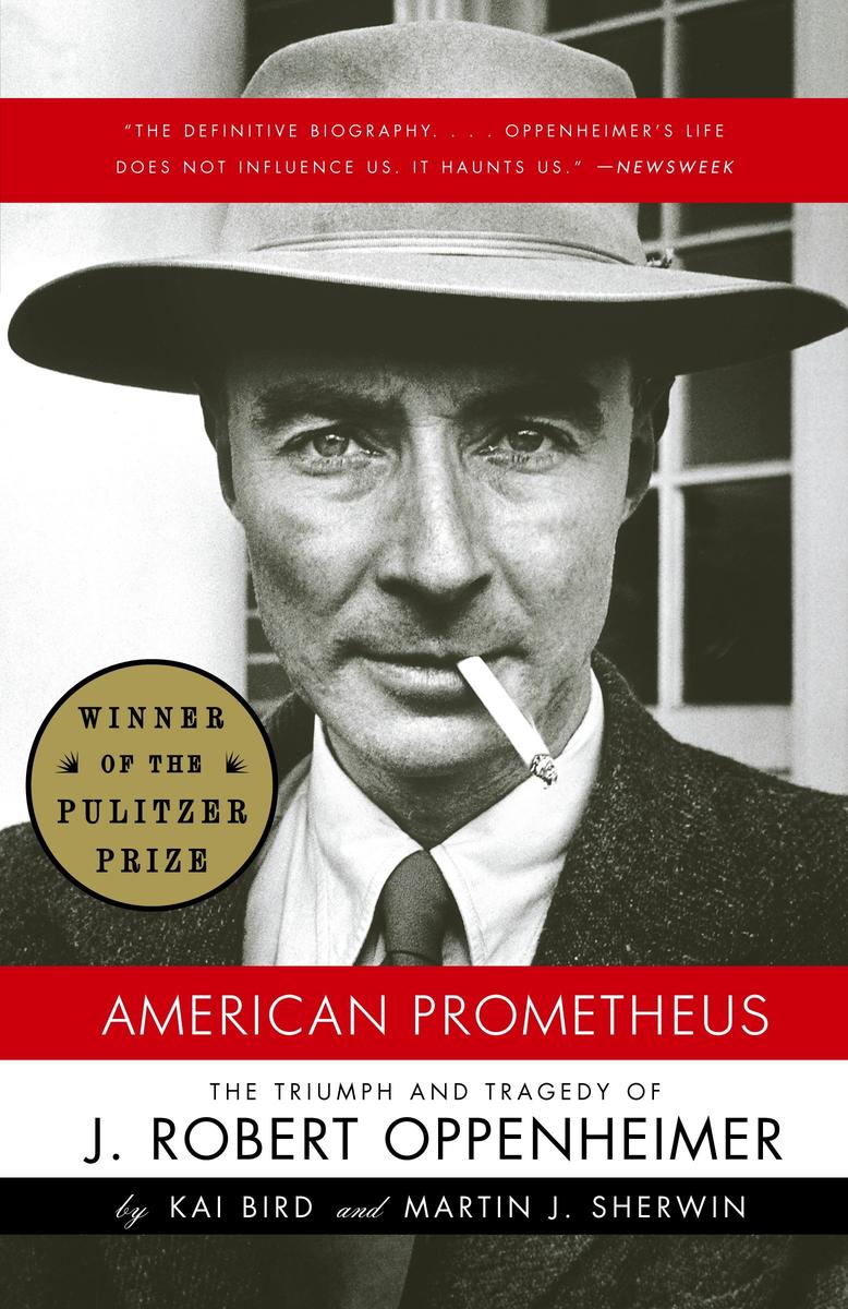 American Prometheus - The Inspiration for the Major Motion Picture OPPENHEIMER