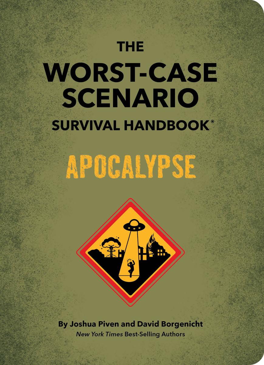 The Worst-Case Scenario Survival Handbook - Apocalypse