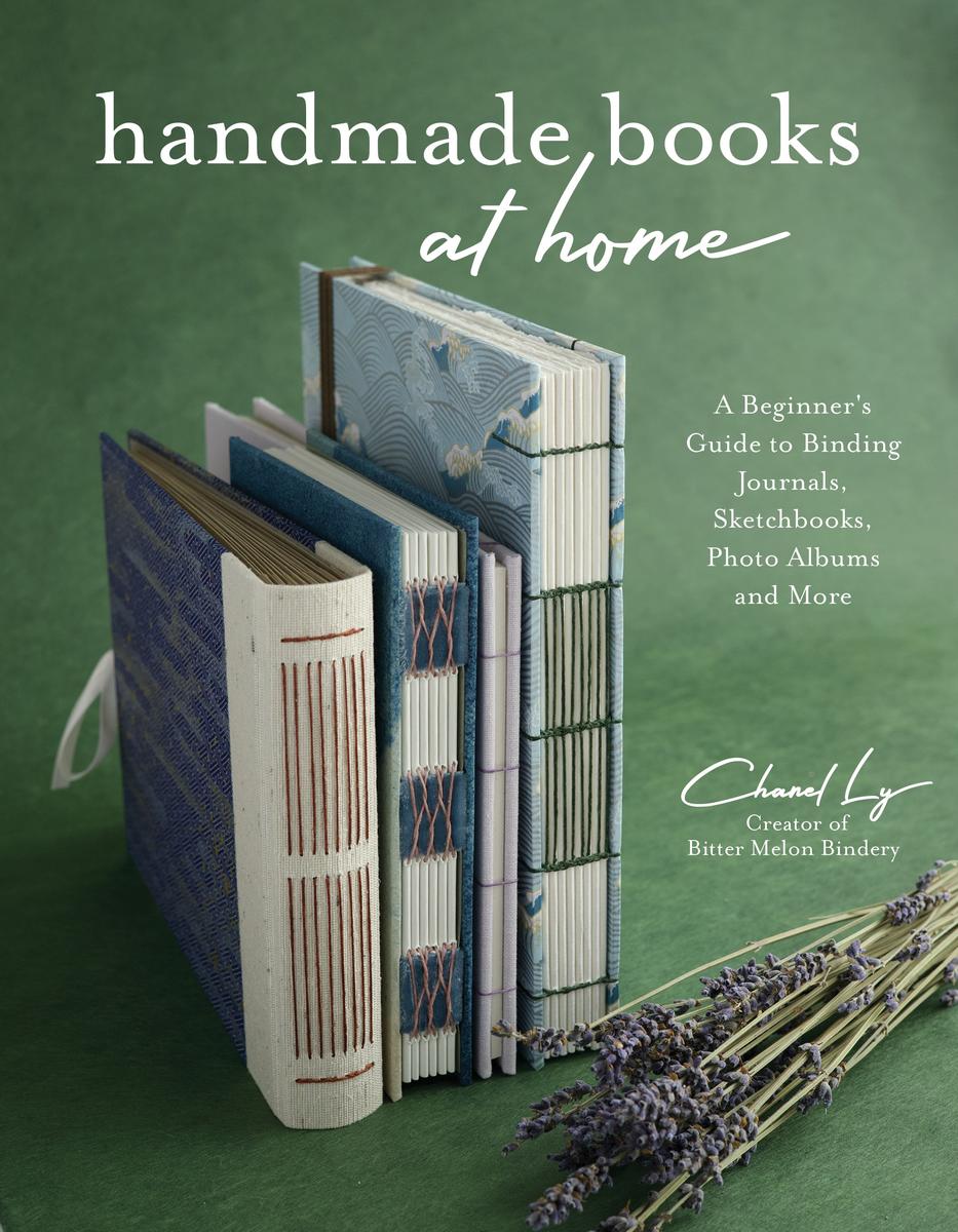 Handmade Books at Home - A Beginner's Guide to Binding Journals, Sketchbooks, Photo Albums and More