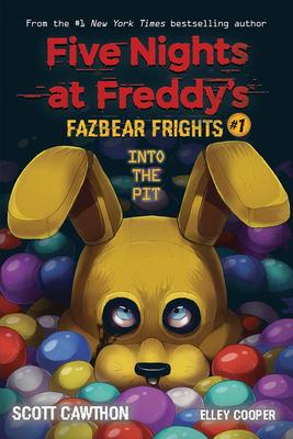 Into the Pit - An AFK Book (Five Nights at Freddy's: Fazbear Frights #1)