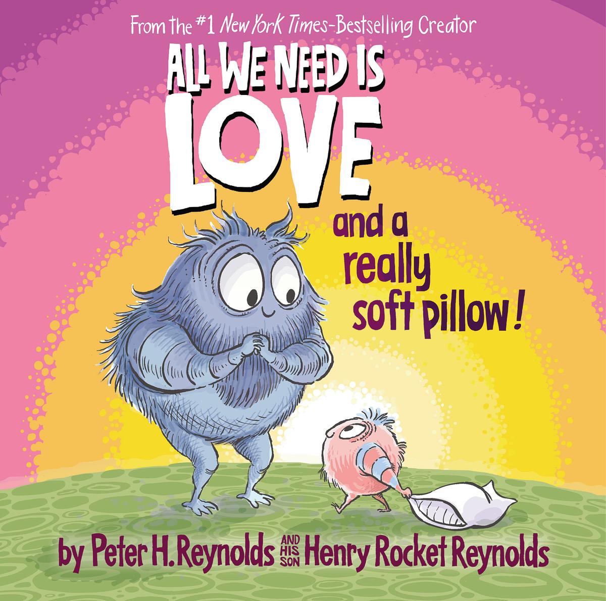 All We Need Is Love and a Really Soft Pillow! - 