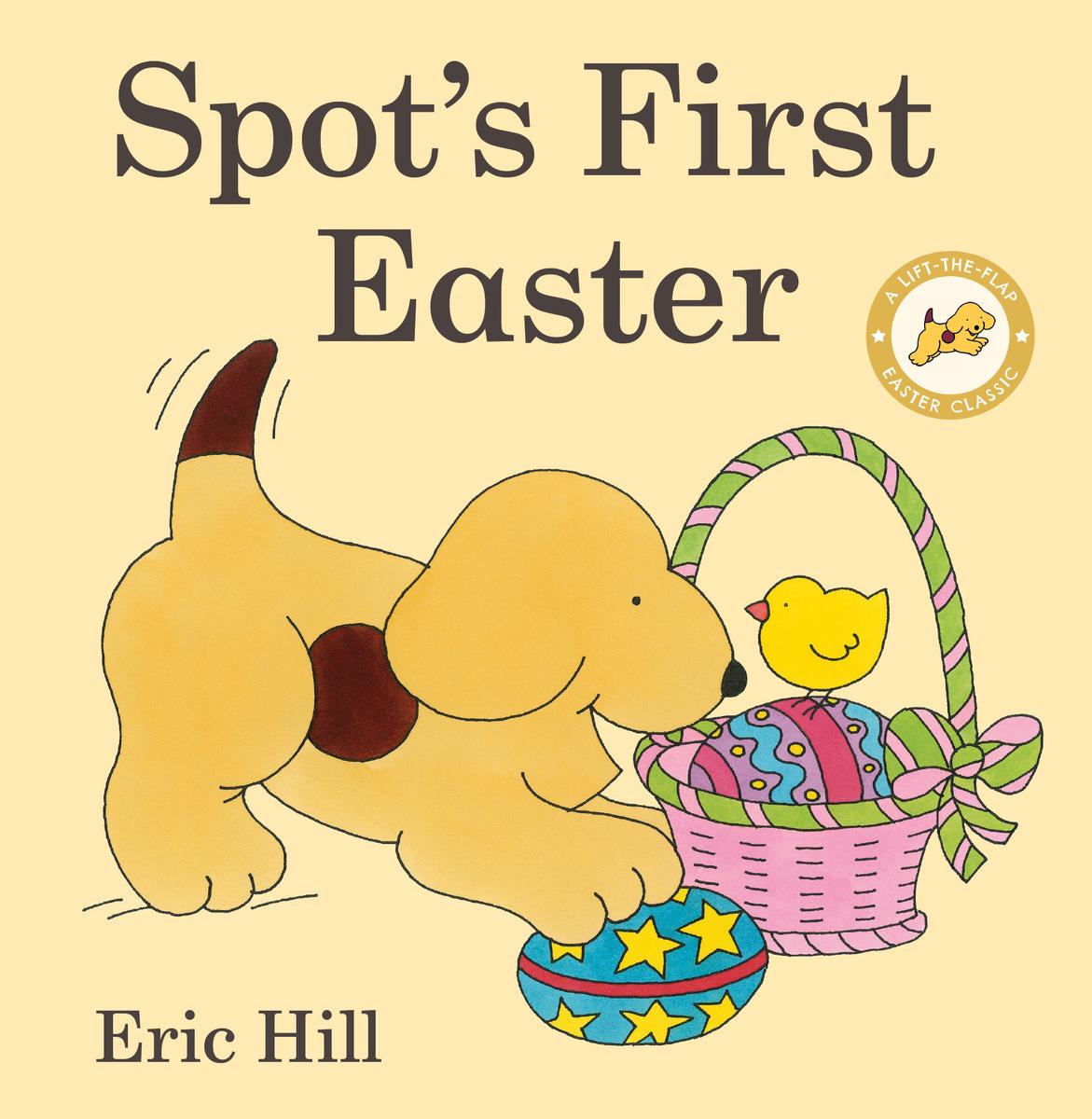 Spot's First Easter - A Lift-the-Flap Easter Classic