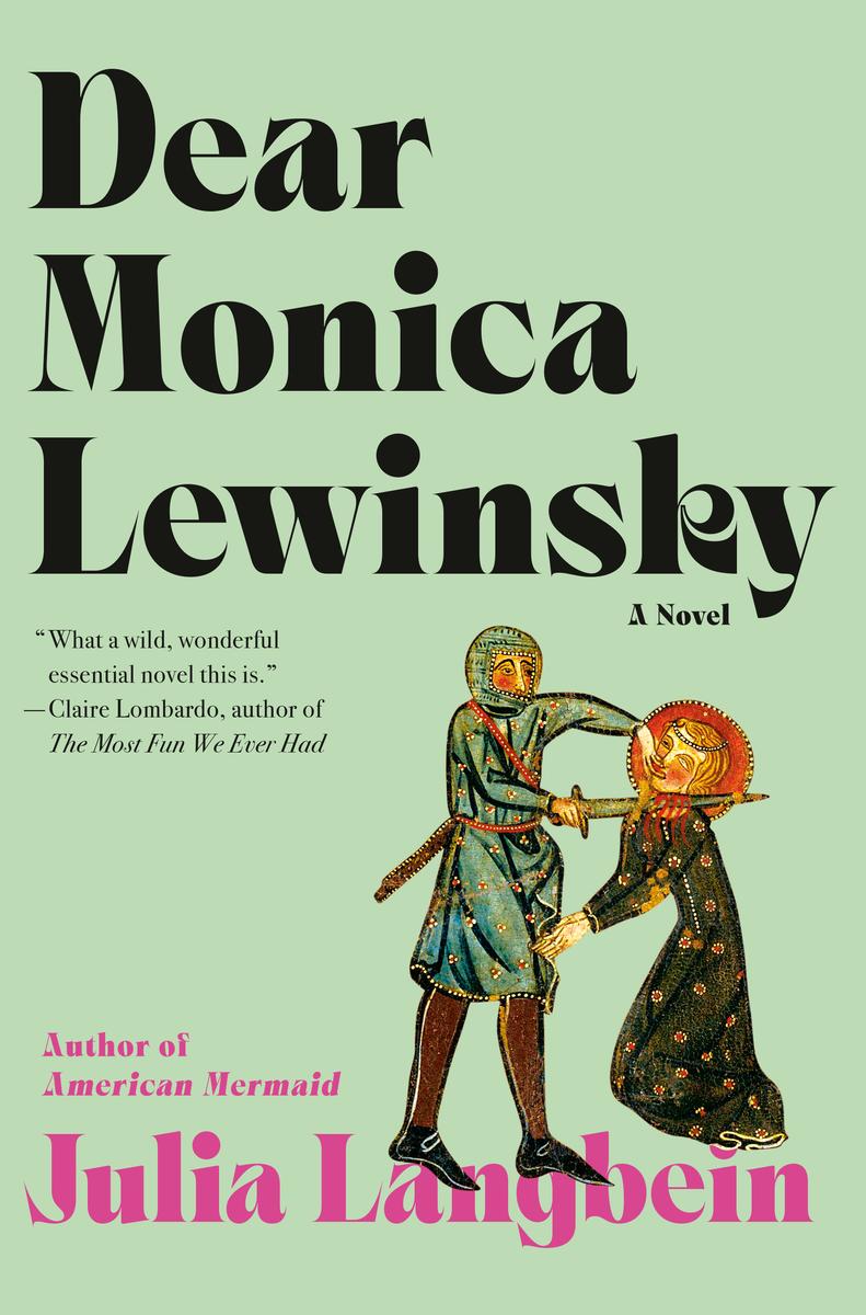 Dear Monica Lewinsky by Julia Langbein | Commonplace Reader