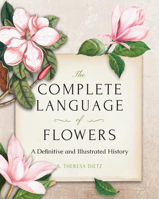 The Complete Language of Flowers by S Theresa Dietz | Mulberry