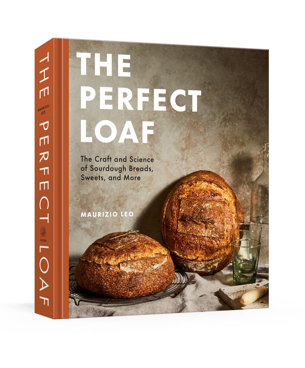 The Perfect Loaf - The Craft and Science of Sourdough Breads, Sweets, and More: A Baking Book
