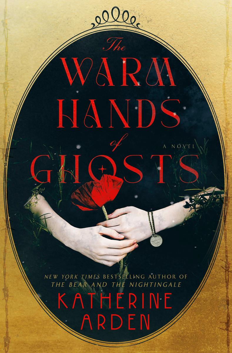 The Warm Hands of Ghosts - A Novel