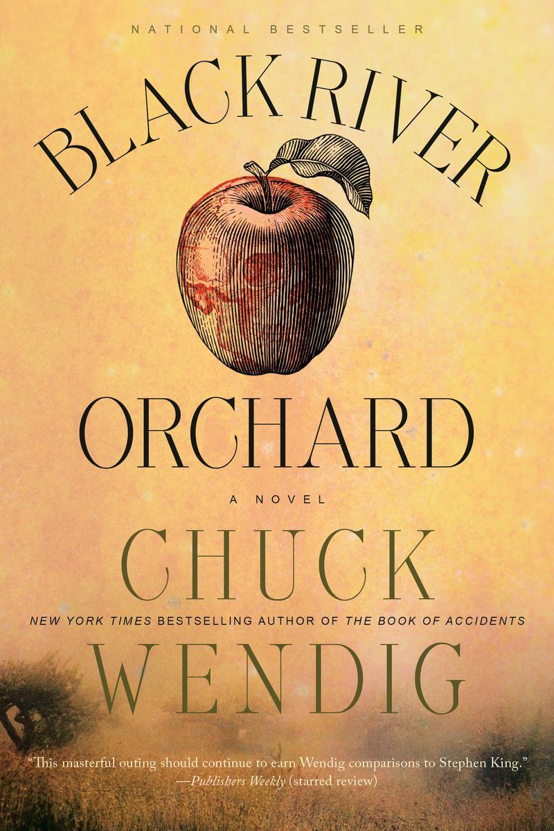 Black River OrchardA Novel Chuck Wendig  