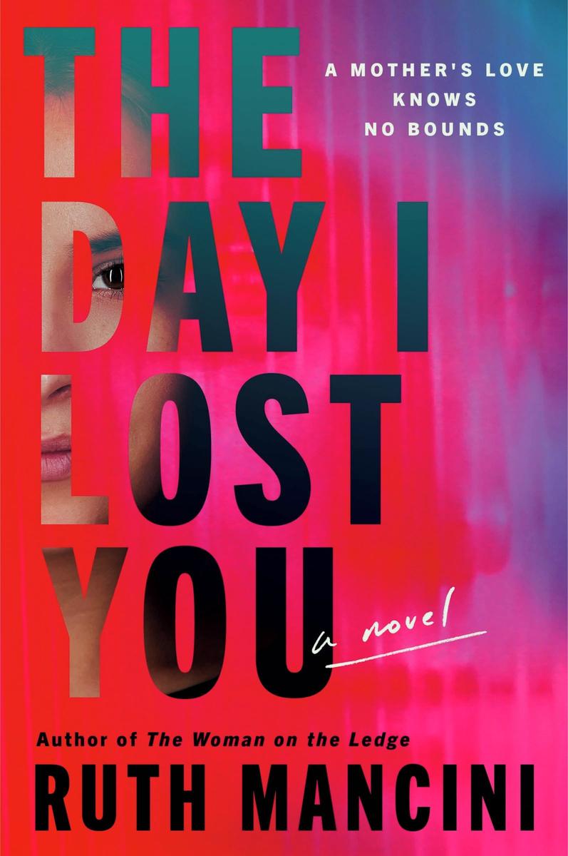 The Day I Lost You: A Novel