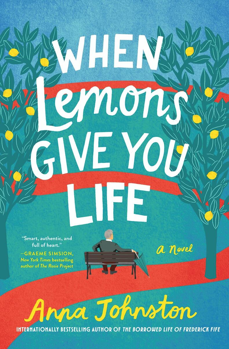 When Lemons Give You Life: A Novel