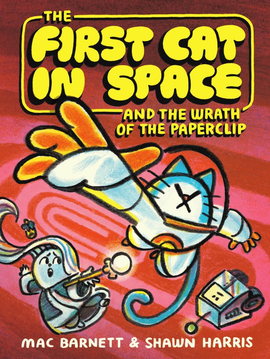The First Cat in Space and the Wrath of the Paperclip: A Graphic Novel