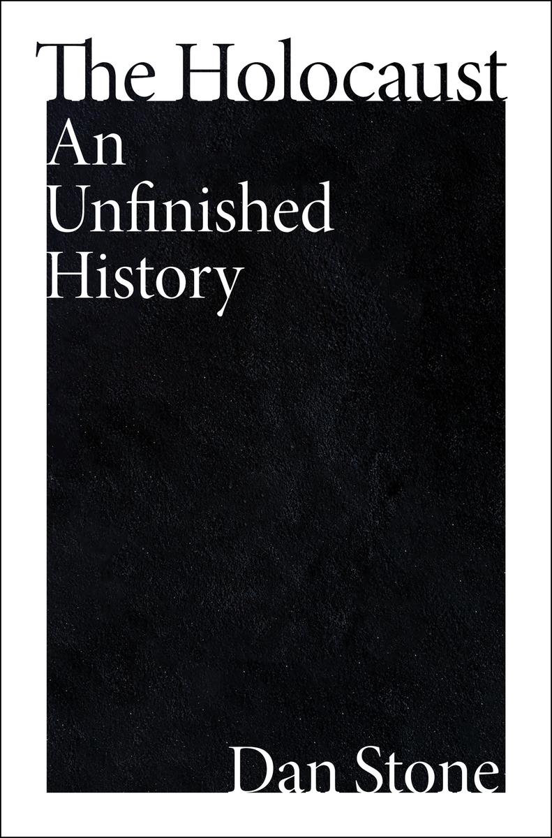 The Holocaust - An Unfinished History
