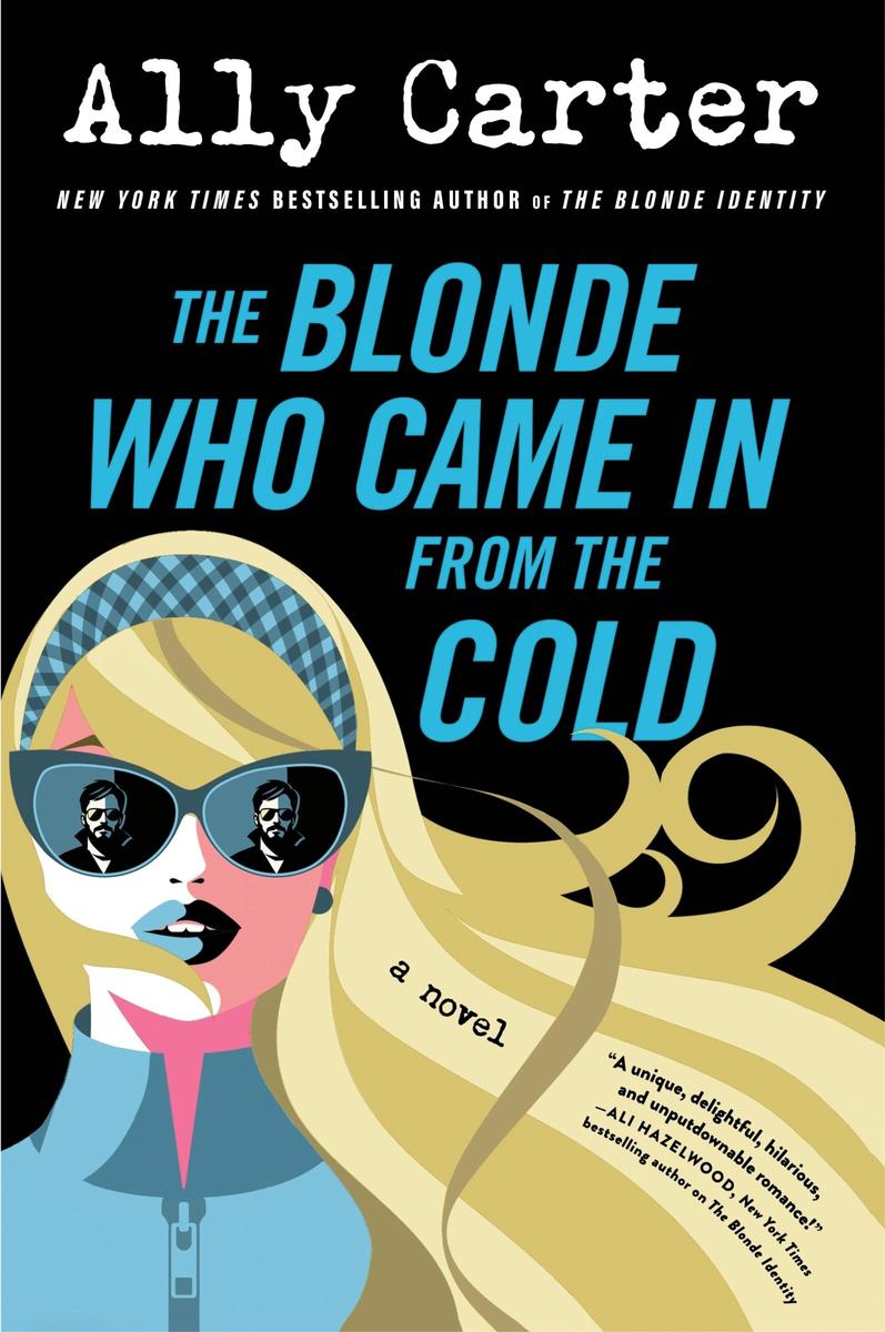 The Blonde Who Came In from the Cold: A Novel