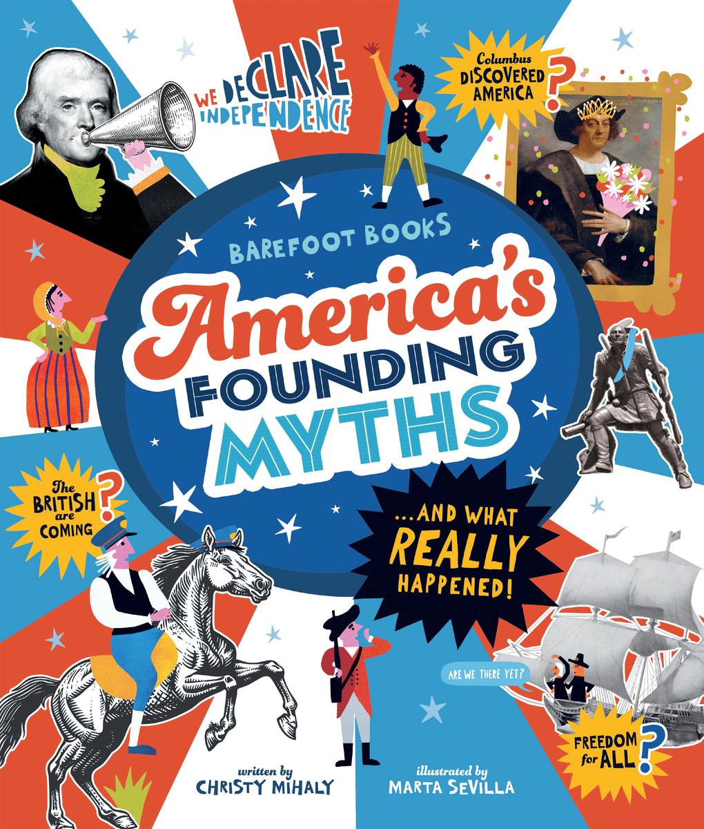 America's Founding Myths...And What REALLY Happened