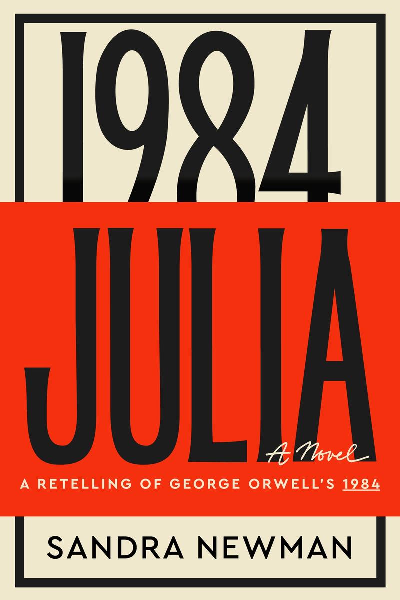Julia - A Retelling of George Orwell's 1984