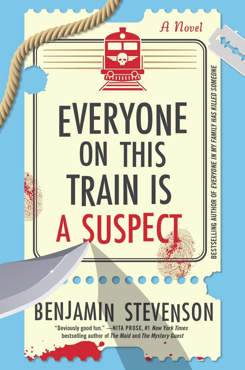 Everyone on This Train Is a Suspect: A Novel