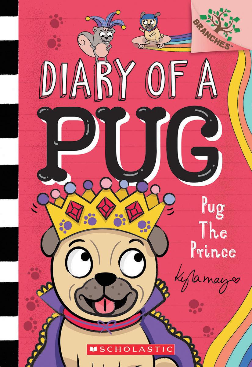 Pug the Prince - A Branches Book (Diary of a Pug #9): A Branches Book