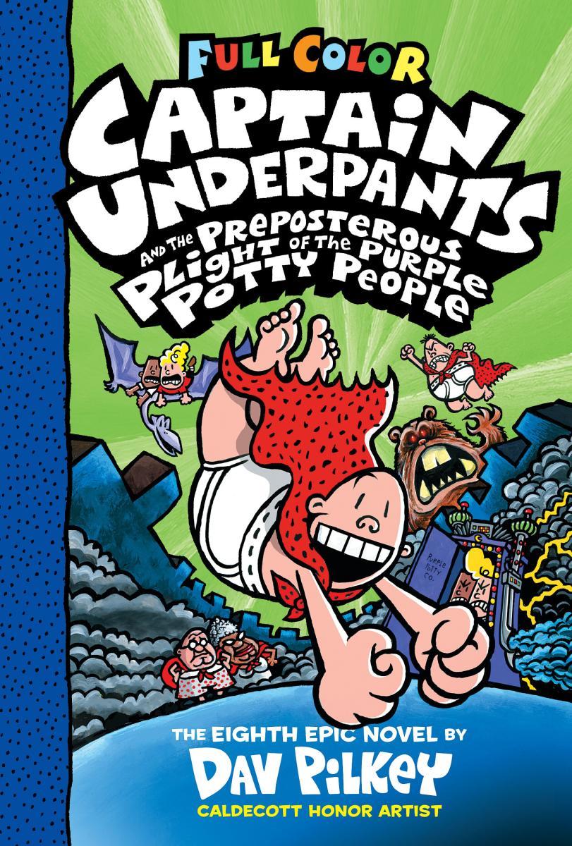 Captain Underpants and the Preposterous Plight of the Purple Potty People: Color Edition (Captain Underpants #8): From the Creator of Dog Man