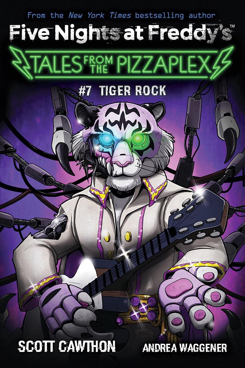 Tiger Rock - An AFK Book (Five Nights at Freddy's: Tales from the Pizzaplex #7)