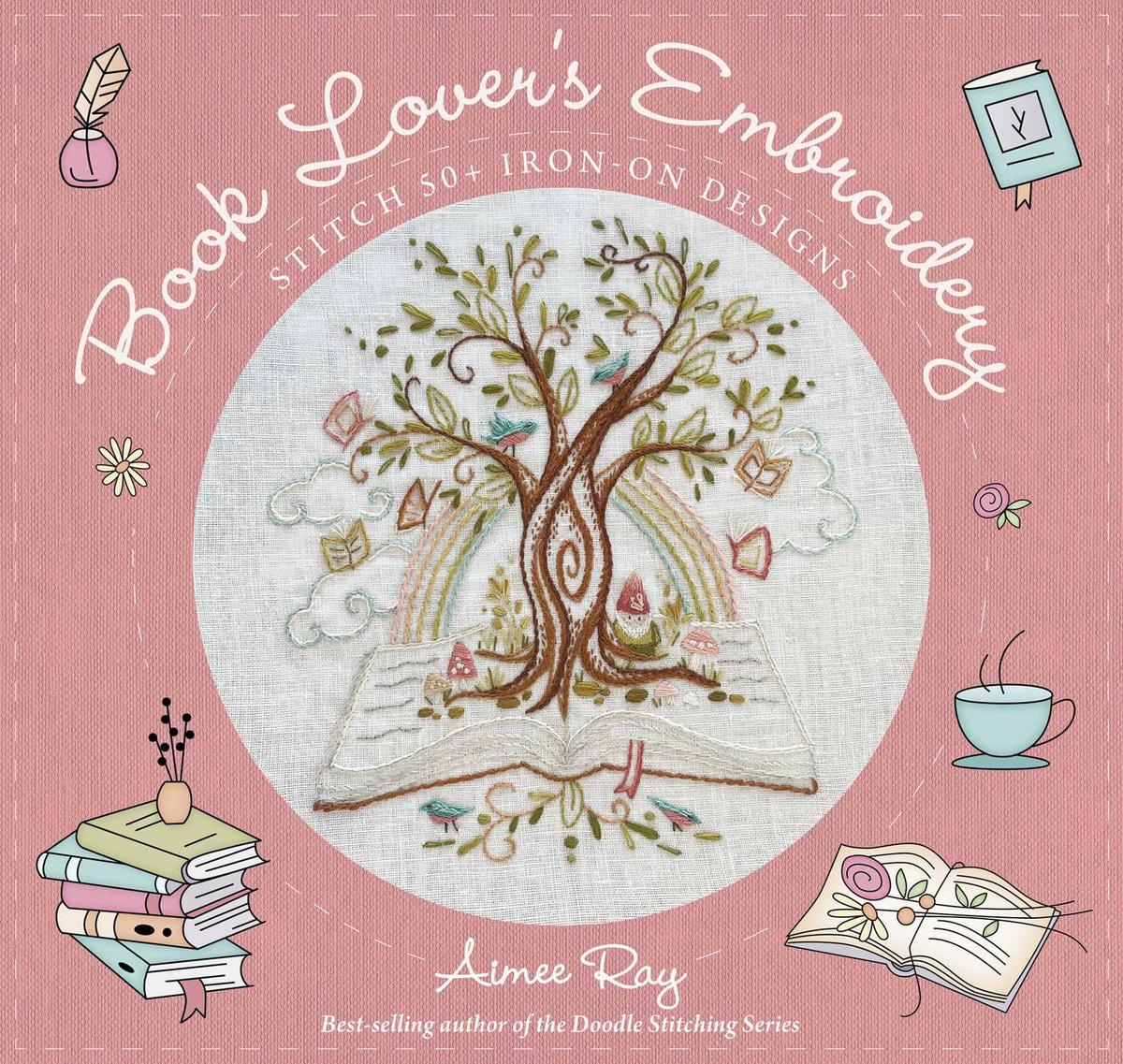 Book Lover's Embroidery: Stitch 50+ Iron-on Designs