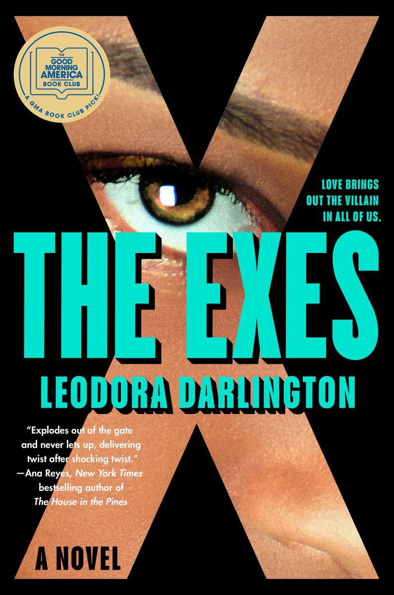 The ExesA GMA Book Club Pick: A Novel Leodora Darlington  