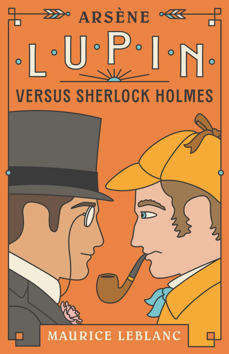 Arsène Lupin Versus Sherlock Holmes