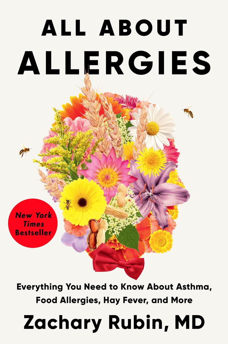 All About Allergies: Everything You Need to Know About Asthma, Food Allergies, Hay Fever, and More