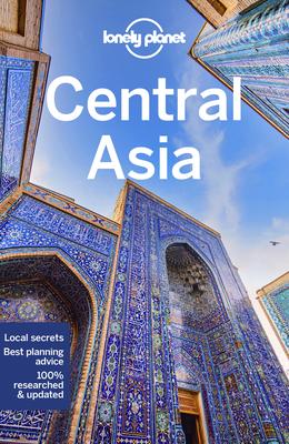 Lonely Planet Central Asia 8 8th Ed. by Bradley Mayhew, Mark