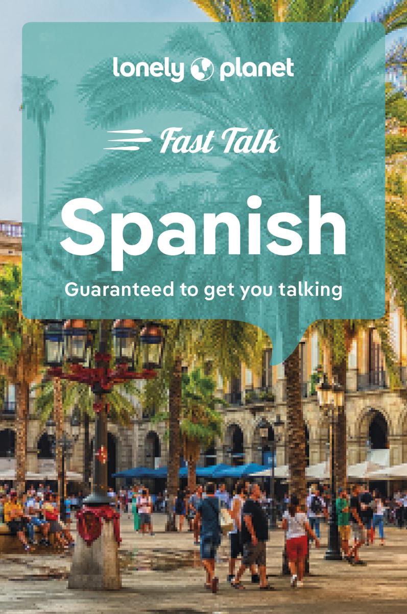 Lonely Planet Fast Talk Spanish 5 5th Ed. - 5th Edition