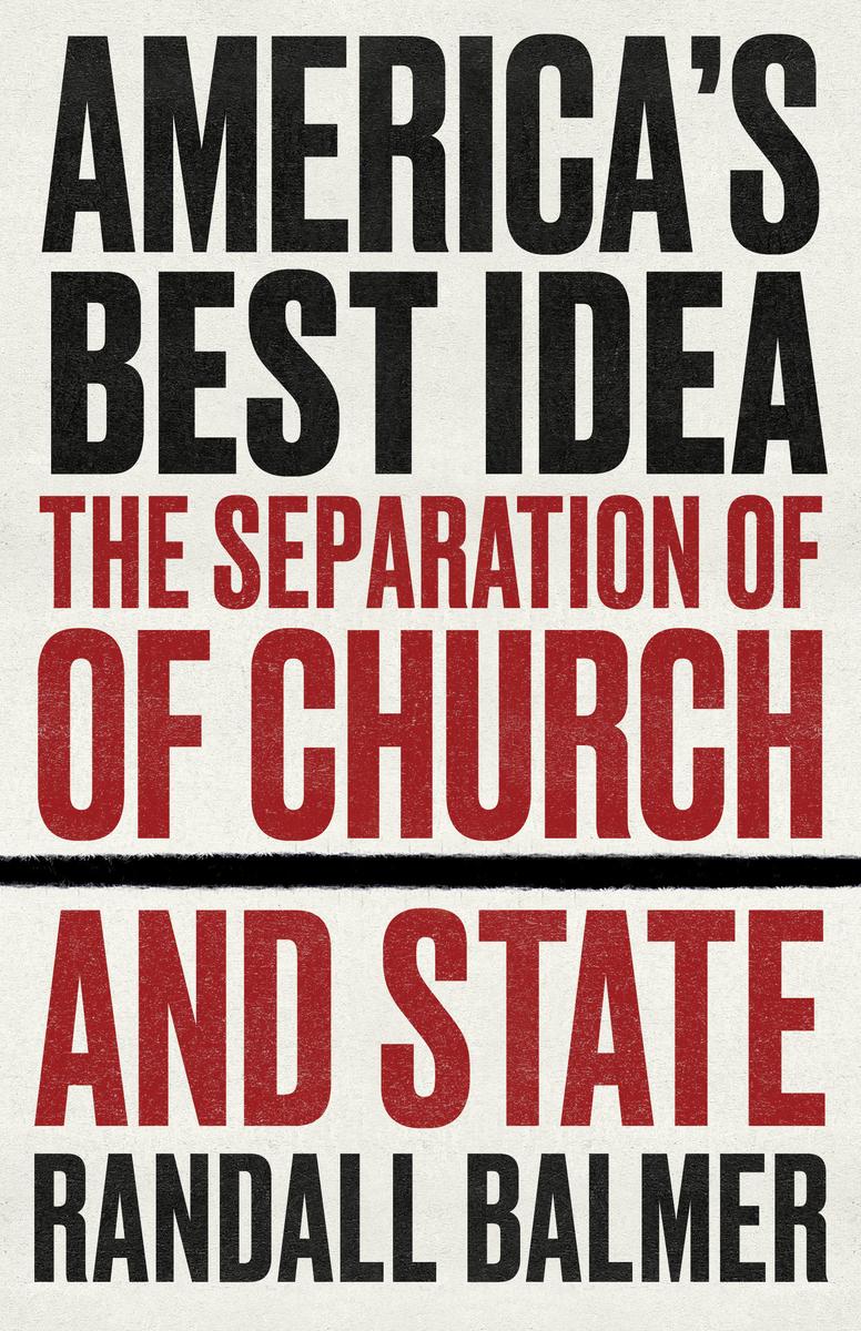 America's Best Idea: The Separation of Church and State