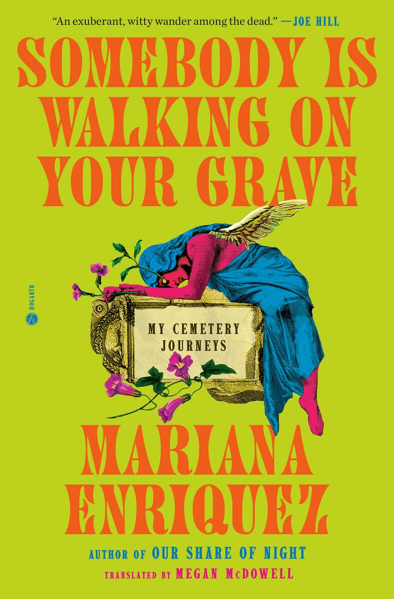 Somebody Is Walking on Your Grave: My Cemetery Journeys