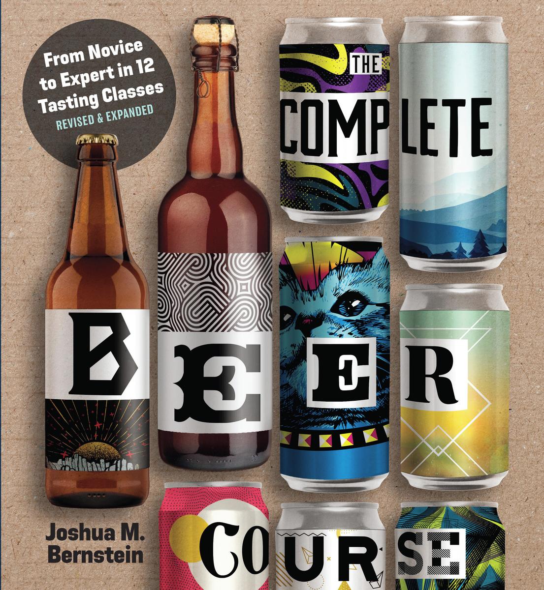 The Complete Beer Course: From Novice to Expert in Twelve Tasting Classes