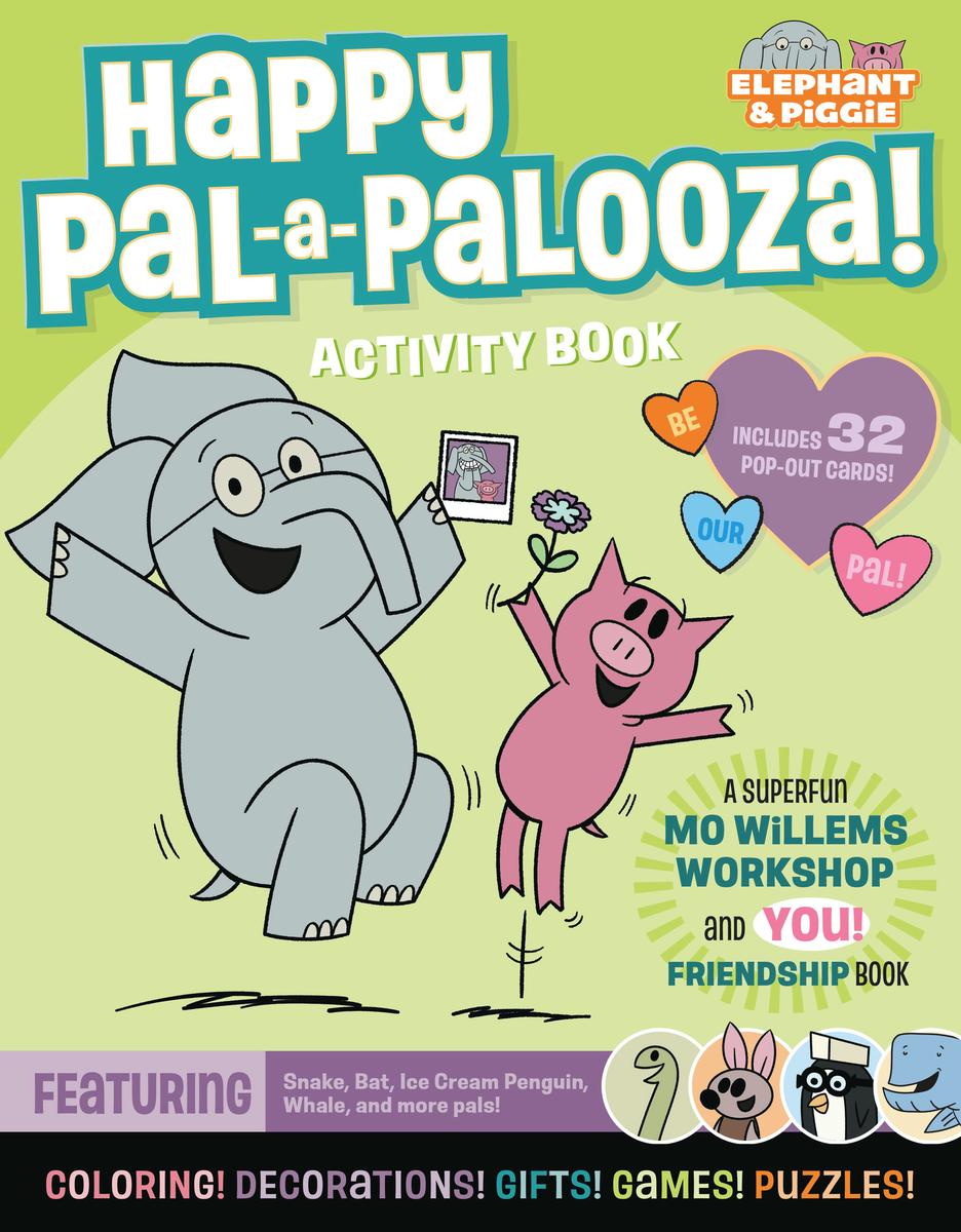 Elephant & Piggie: Happy Pal-a-Palooza!: An Elephant & Piggie Activity Book