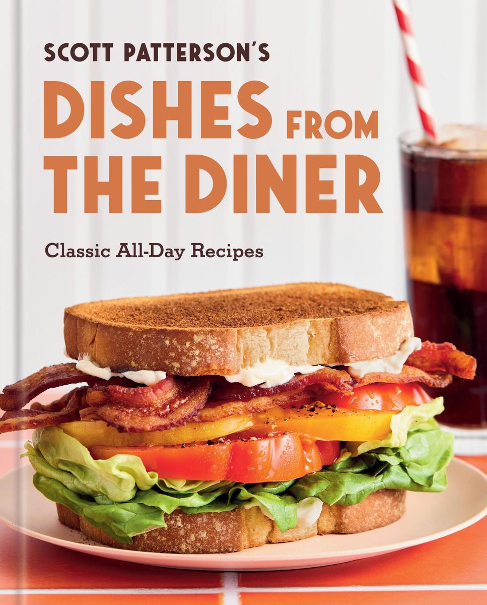 Dishes from the Diner: Classic All-Day Recipes