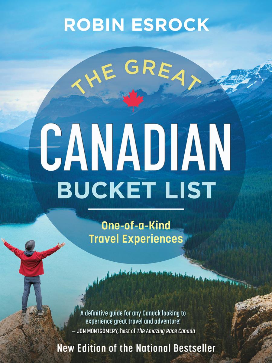 The Great Canadian Bucket List by Robin Esrock | Blue Heron Books