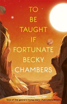 To Be Taught, If Fortunate Becky Chambers  