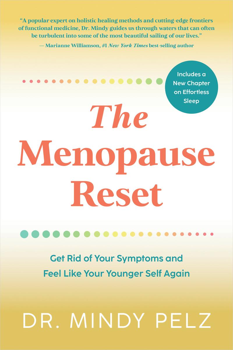 The Menopause Reset - Get Rid of Your Symptoms and Feel Like Your Younger Self Again