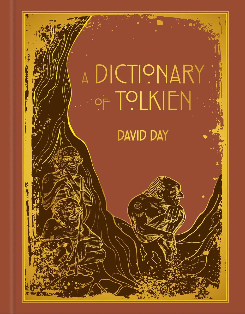 A Dictionary of Tolkien Deluxe Edition - Tolkien Reference Book for All Ages, Illustrated Lord of the Rings Guide