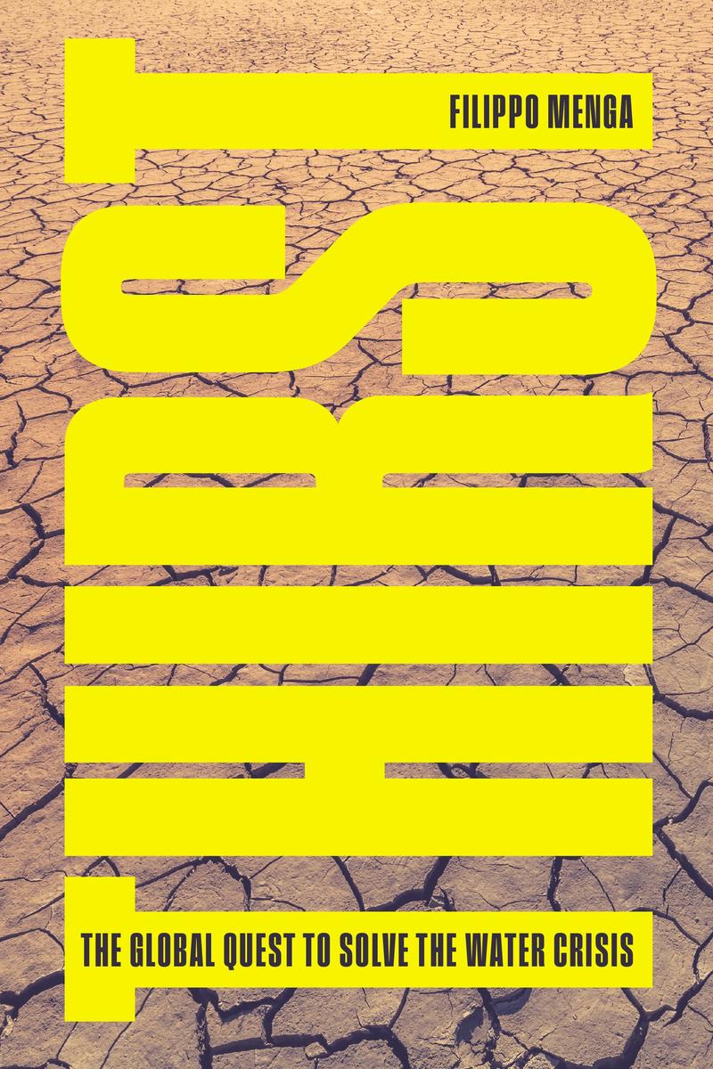 Thirst: The Global Quest to Solve the Water Crisis