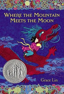 Where the Mountain Meets the Moon (Newbery Honor Award Winner)