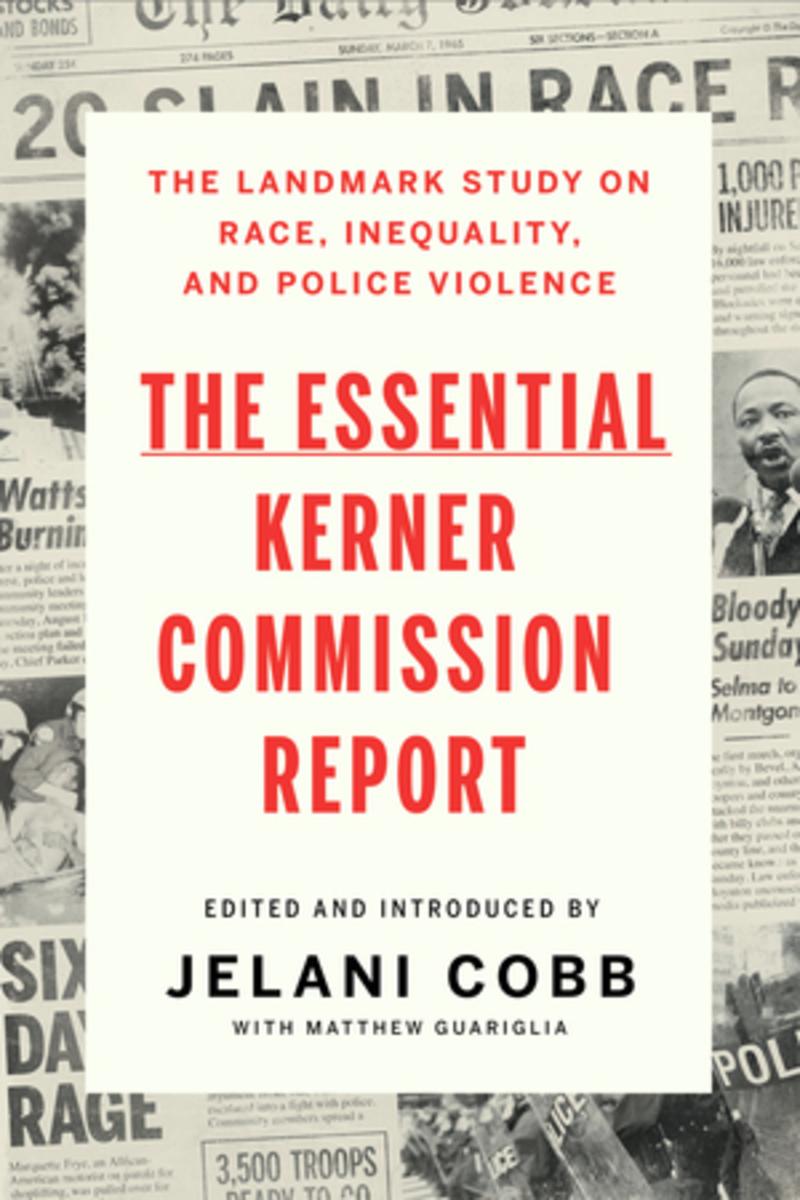 The Essential Kerner Commission Report by Jelani Cobb, Matthew