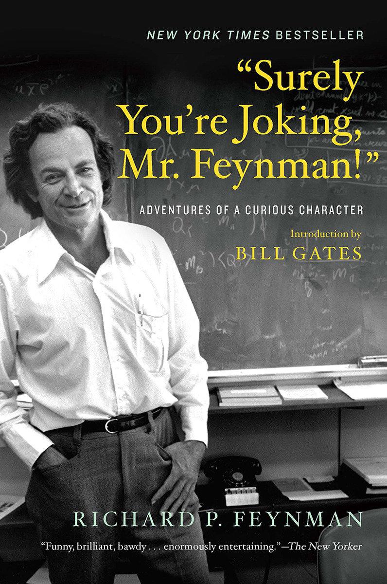 Surely You're Joking, Mr. Feynman! - Adventures of a Curious Character