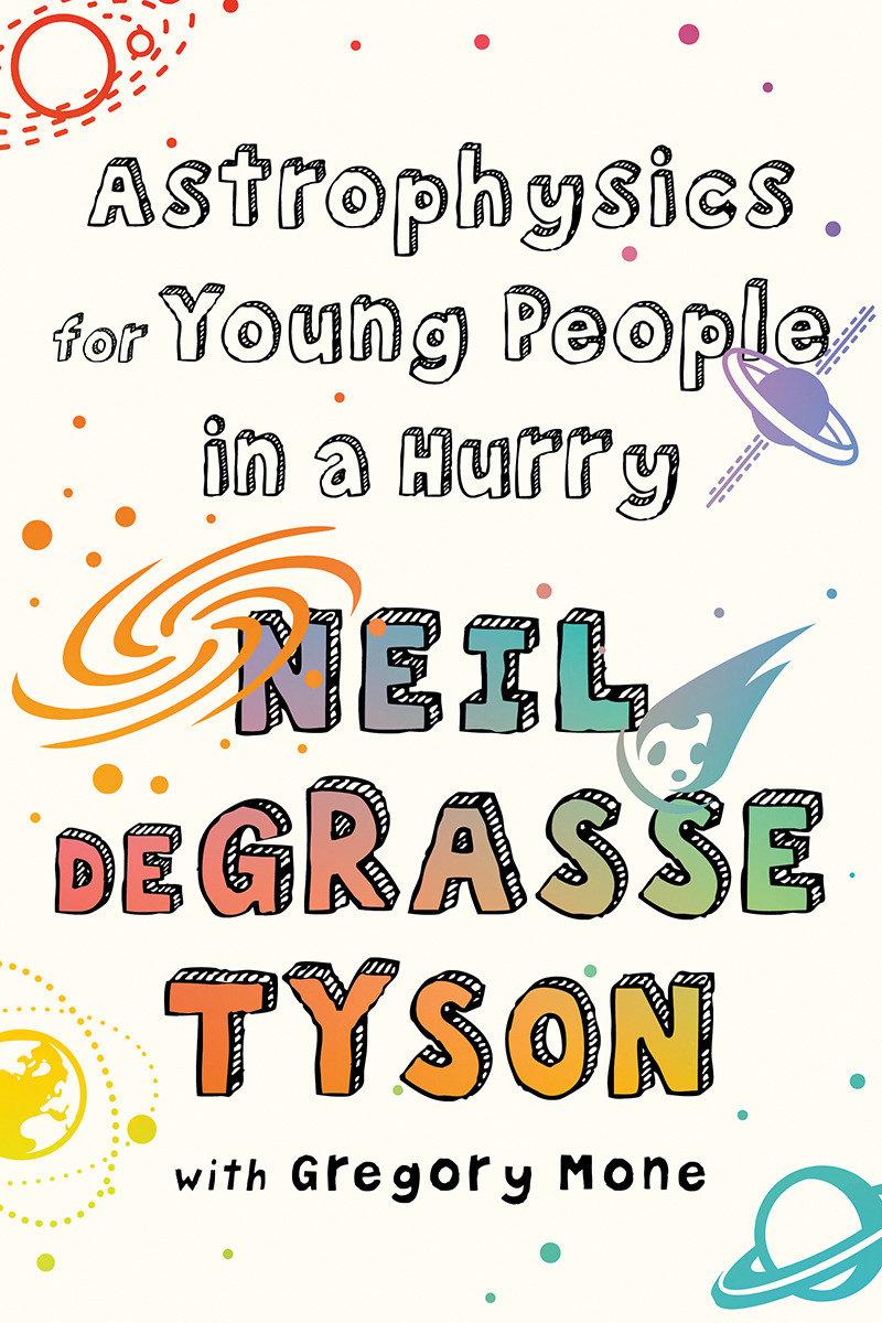 Astrophysics for Young People in a Hurry - 