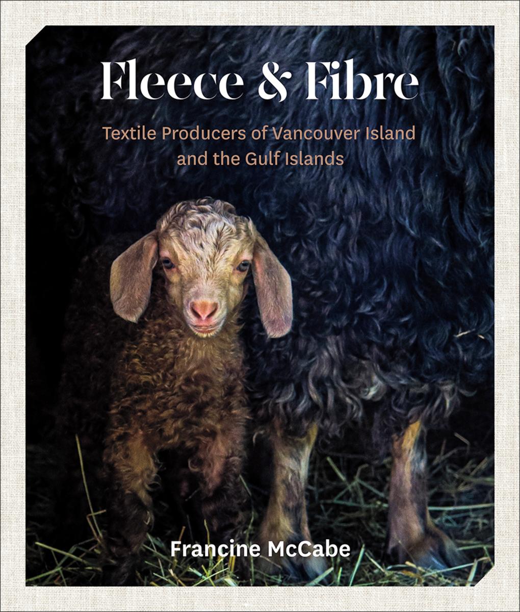 Fleece and Fibre - Textile Producers of Vancouver Island and the Gulf Islands