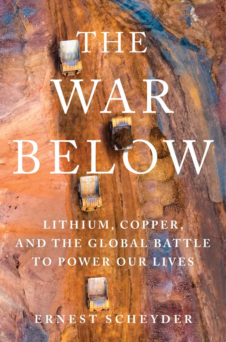 The War Below - Lithium, Copper, and the Global Battle to Power Our Lives