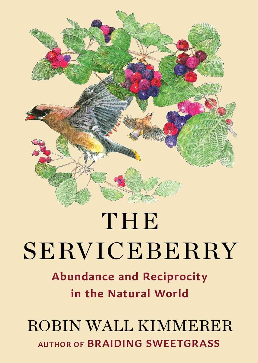 The Serviceberry: Abundance and Reciprocity in the Natural World 