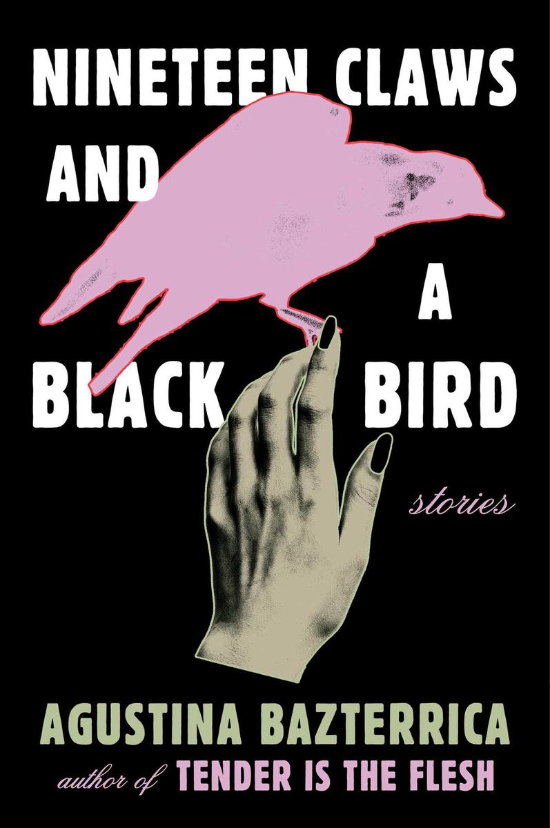 Nineteen Claws and a Black Bird by Agustina Bazterrica, Sarah