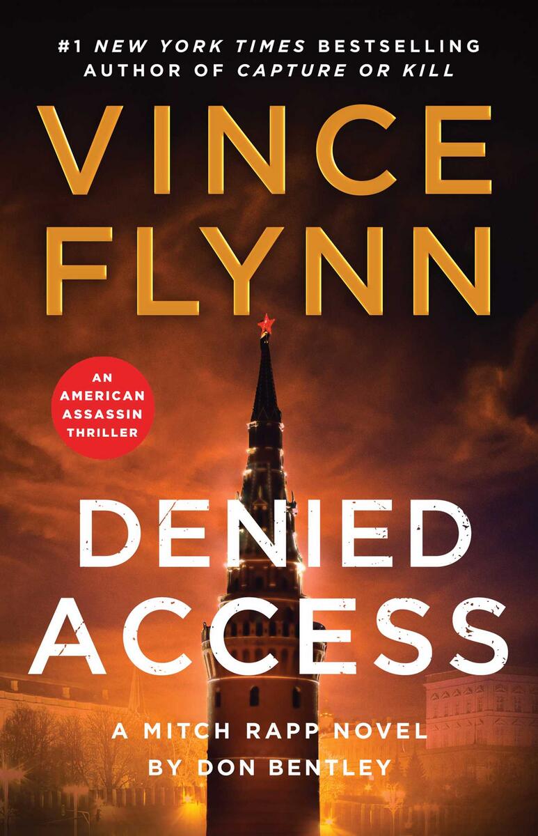 Denied Access: A Mitch Rapp Novel by Don Bentley