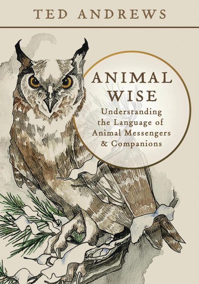 Animal Wise: Understanding the Language of Animal Messengers & Companions