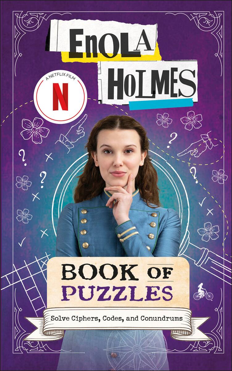 Enola Holmes Book of Puzzles: Solve Ciphers, Codes and Conundrums