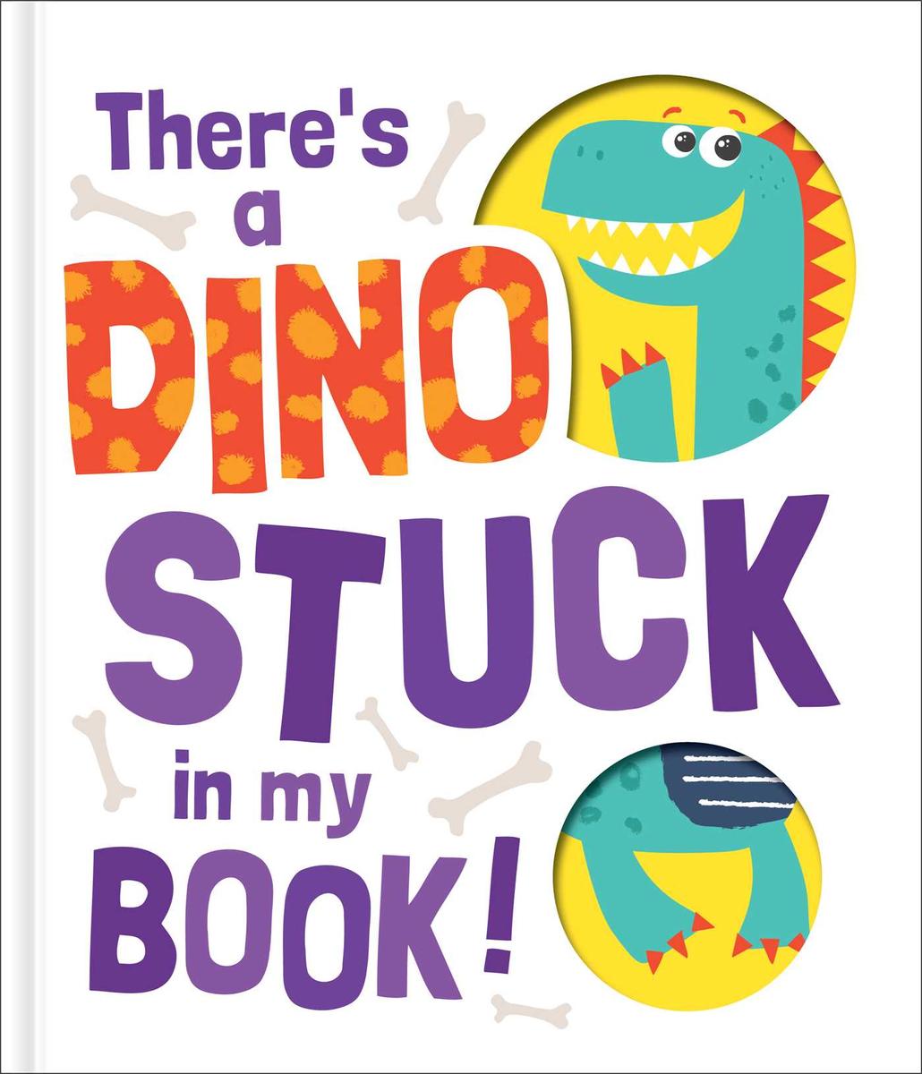 There's a Dino Stuck in My Book! - 